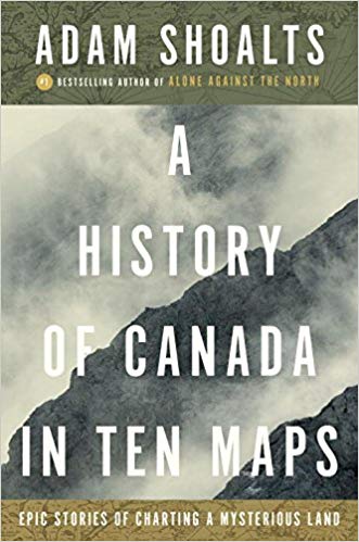 A History of Canada in Ten Maps