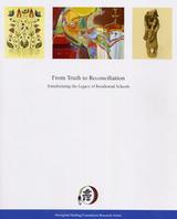 From Truth to Reconciliation: Transforming the Legacy of Residential Schools