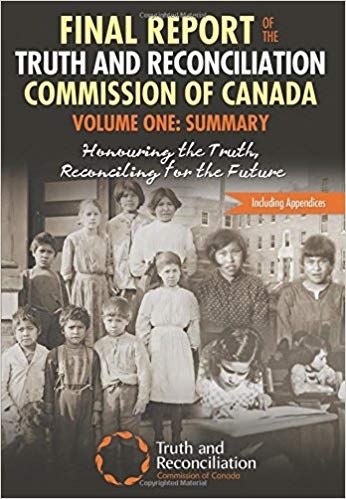 Report of the Truth and Reconciliation Commission of Canada,Volume One: Summary