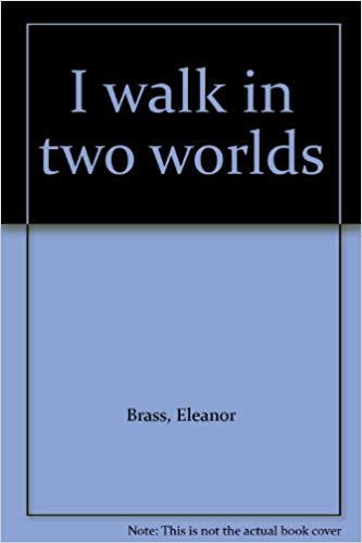 I Walk in Two Worlds