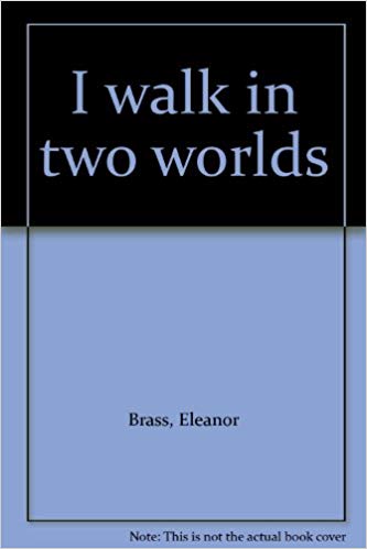 I Walk in Two Worlds